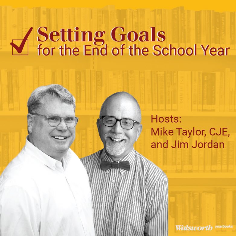Setting Goals for the End of the School Year » Walsworth Yearbook